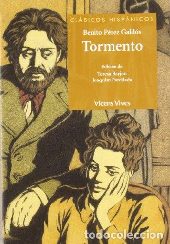 Libros: TORMENTO Edici&oacute;n de Teresa Barjau y Joaquim Parellada - P&eacute;rez Gald&oacute;s,Benito
