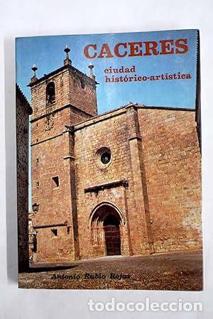 Libri di seconda mano: C&Aacute;CERES CIUDAD HIST&Oacute;RICO-ART&Iacute;STICA - Rubio Rojas,Antonio