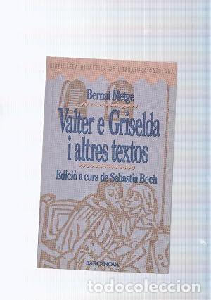 Libri di seconda mano: VALTER E GRISELDA I ALTRES TEXTOS - Metge,Bernat