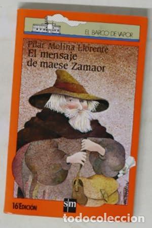 Libri di seconda mano: EL MENSAJE DE MAESE ZAMAOR - Molina Llorente,Pilar