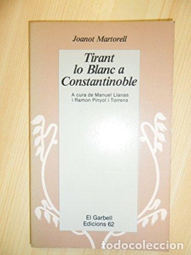 Libri di seconda mano: TIRANT LO BLANC A CONSTANTINOBLE - Martorell,Joanot