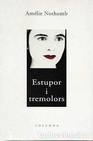 B&uuml;cher: ESTUPOR I TREMOLORS - Nothomb,Am&eacute;lie