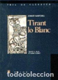 Livres: TIRANT LO BLANC Versi&oacute; a cura d&acute;Isabel Grifoll - Martorell,Joanot