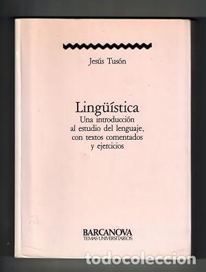Livres: LING&Uuml;&Iacute;STICA Una introducci&oacute;n al estudio del lenguaje, con textos comentados y ejercicios - Tus&oacute;n,Jes