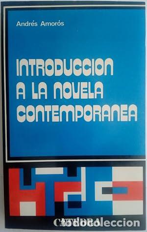 Libros: INTRODUCCI&Oacute;N A LA NOVELA CONTEMPOR&Aacute;NEA - Amor&oacute;s,Andr&eacute;s