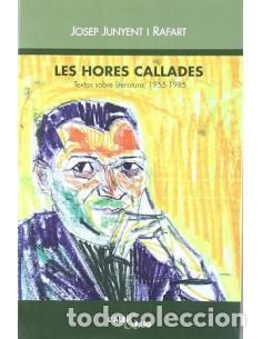 Livres: LES HORES CALLADES - Junyent i Rafart,Josep