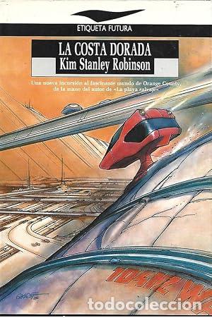 Libri di seconda mano: LA COSTA DORADA - Robinson,Kim Stanley