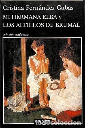 Libri di seconda mano: MI HERMANA ELBA Y LOS ALTILLOS DE BRUMAL - Fern&aacute;ndez Cubas,Cristina