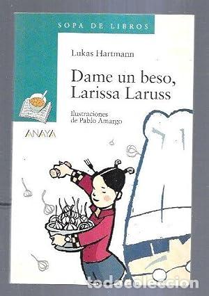 Livres: DAME UN BESO LARISSA LARUSS - Hartmann,Lukas