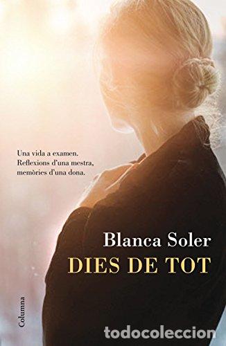 Libros: DIES DE TOT - Soler,Blanca - Foto 1