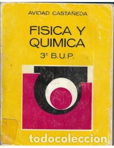 Libros: F&Iacute;SICA Y QU&Iacute;MICA 3&ordm; BUP - Avidad Casta&ntilde;eda,Ramiro