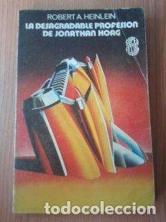 Libros: LA DESAGRADABLE PROFESI&Oacute;N DE JONATHAN HOAG - Heinlein,Robert A.