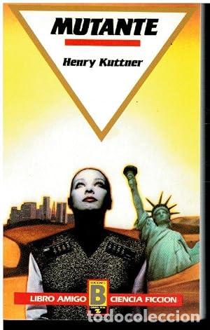 Libros: MUTANTE - Kuttner,Henry