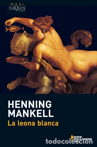 Libros: La Leona Blanca - Henning Mankell