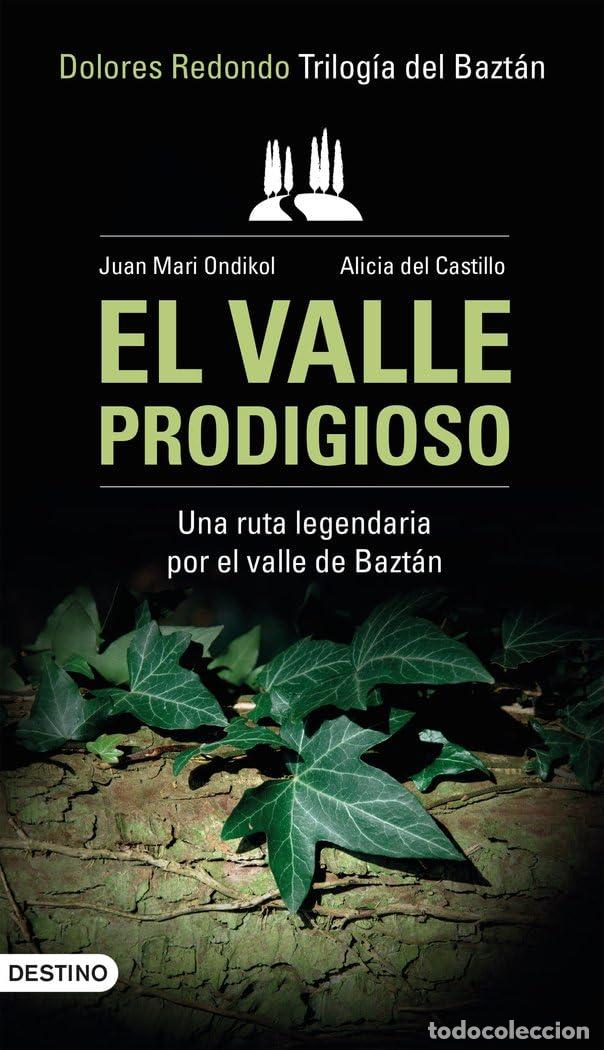 Libros: El valle prodigioso: Trilog&iacute;a del Bazt&aacute;n / Dolores Redondo (VARIOS)