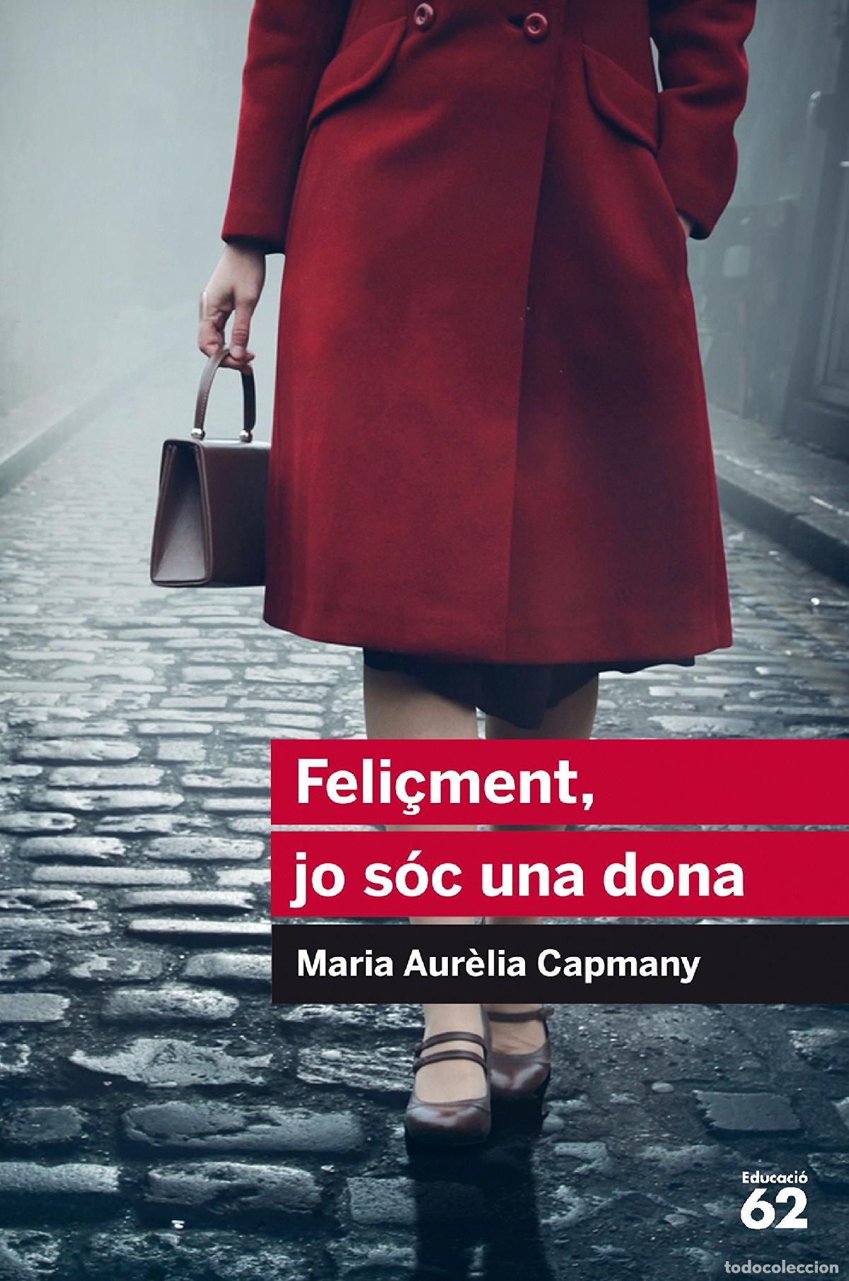 Libros: Feli&ccedil;ment, jo s&oacute;c una dona (Educaci&oacute; 62) - Foto 1
