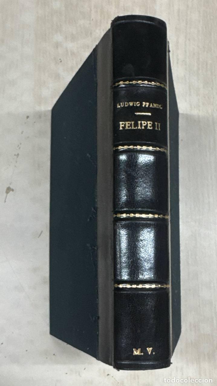 Libros: FELIPE II. BOSQUEJO DE UNA VIDA Y DE UNA EPOCA.