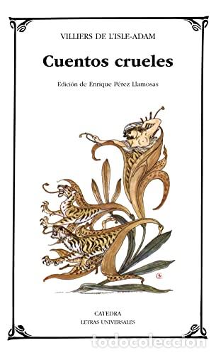 Libros: Cuentos crueles - Auguste Comte de Villiers de L'Isle-Adam
