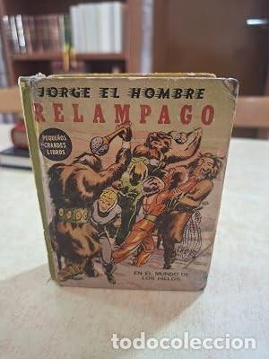 Libri di seconda mano: JORGE EL HOMBRE RELAMPAGO en el mundo de los hielos. - RAYMOND, ALEX.