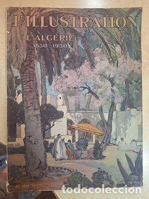 Libri di seconda mano: L'ILLUSTRATION L'alg&eacute;rie 1830 1930