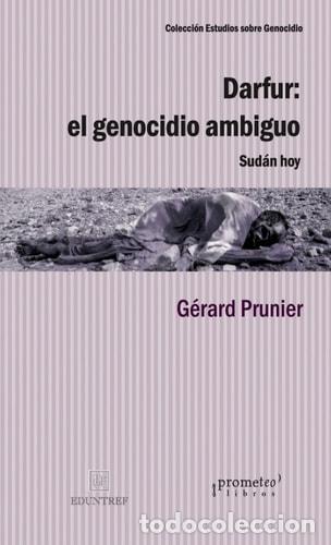 books: Darfur: El genocidio ambiguo, Sud&aacute;n hoy - G&eacute;rard Prunier - G&eacute;rard Prunier