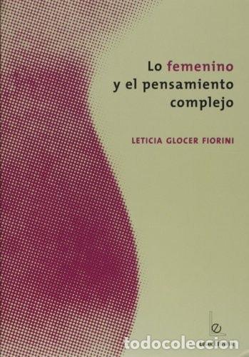 books: Lo femenino y el pensamiento complejo - Leticia Glocer Fiori - Leticia Glocer Fiorini