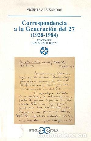Libros: CORRESPONDENCIA A LA GENERACI&Oacute;N - Irma Emiliozzi, Vicente Aleixandre