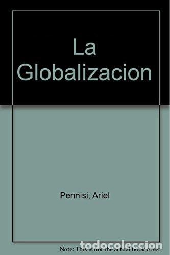 Libros: LA GLOBALIZACION - Ariel Pennisi - Foto 1