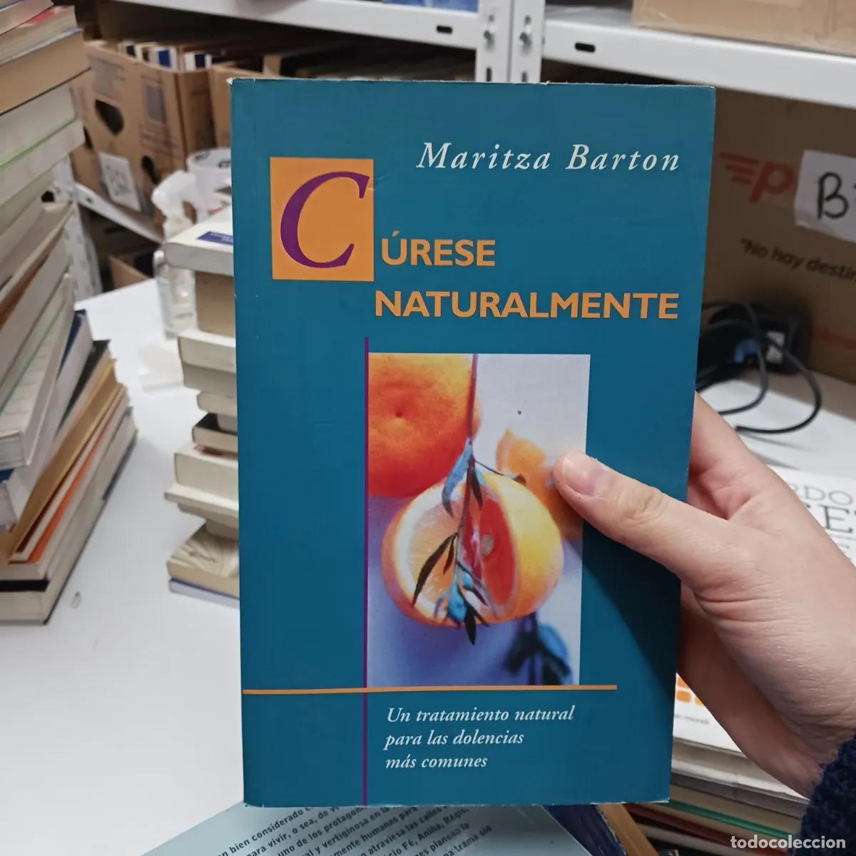 B&uuml;cher: Curese naturalmente - Maritza Barton