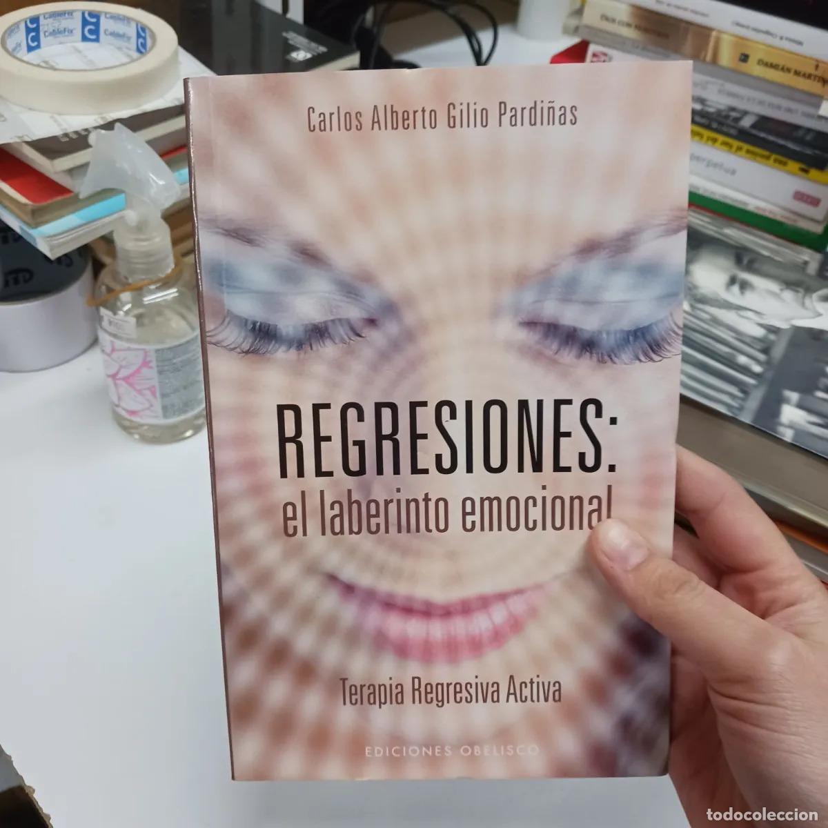 Livros em segunda m&atilde;o: Regresiones: el laberinto emocional - Carlos Alberto Gilio Pardi&ntilde;as