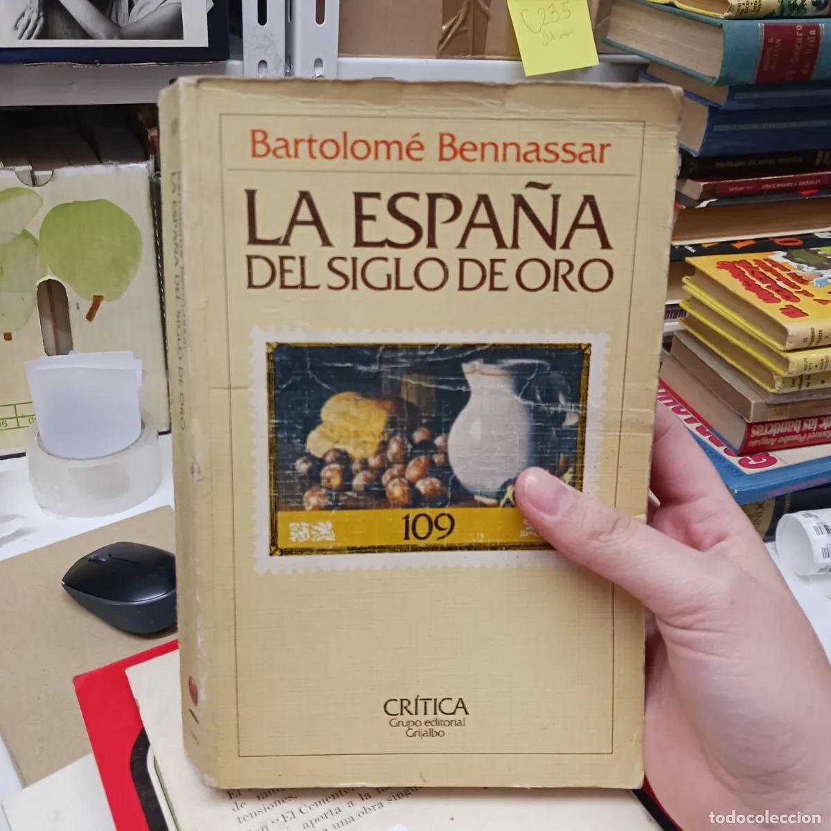 Libros: La Espa&ntilde;a del siglo de oro (det.) - Bartolome Bennassar - Foto 1