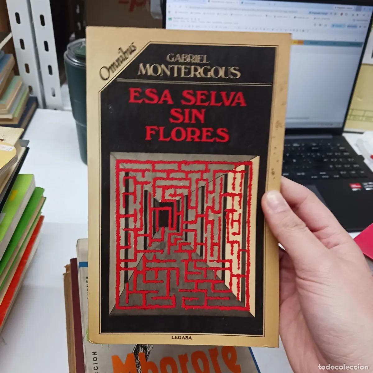 Libros: Esa selva sin flores (det.) - Gabriel Montergous