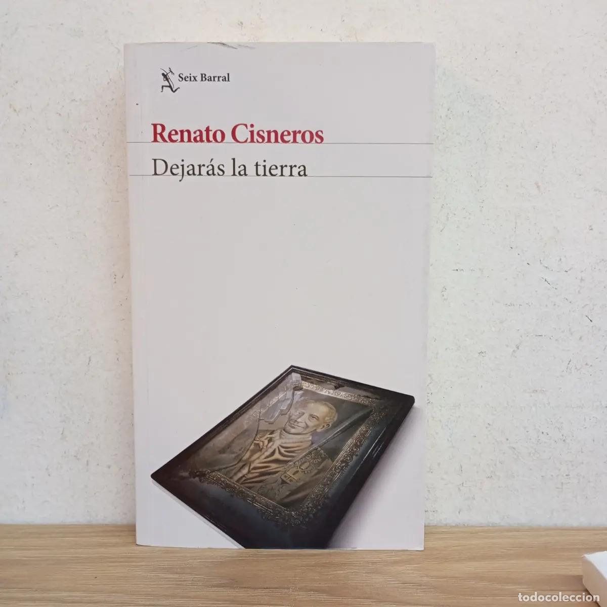 Libros: Dejar&aacute;s la tierra - Renato Cisneros - Foto 1