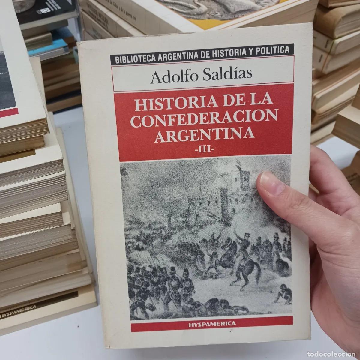 B&uuml;cher: Historia de la confederacion argentina 3 - Adolfo Saldias