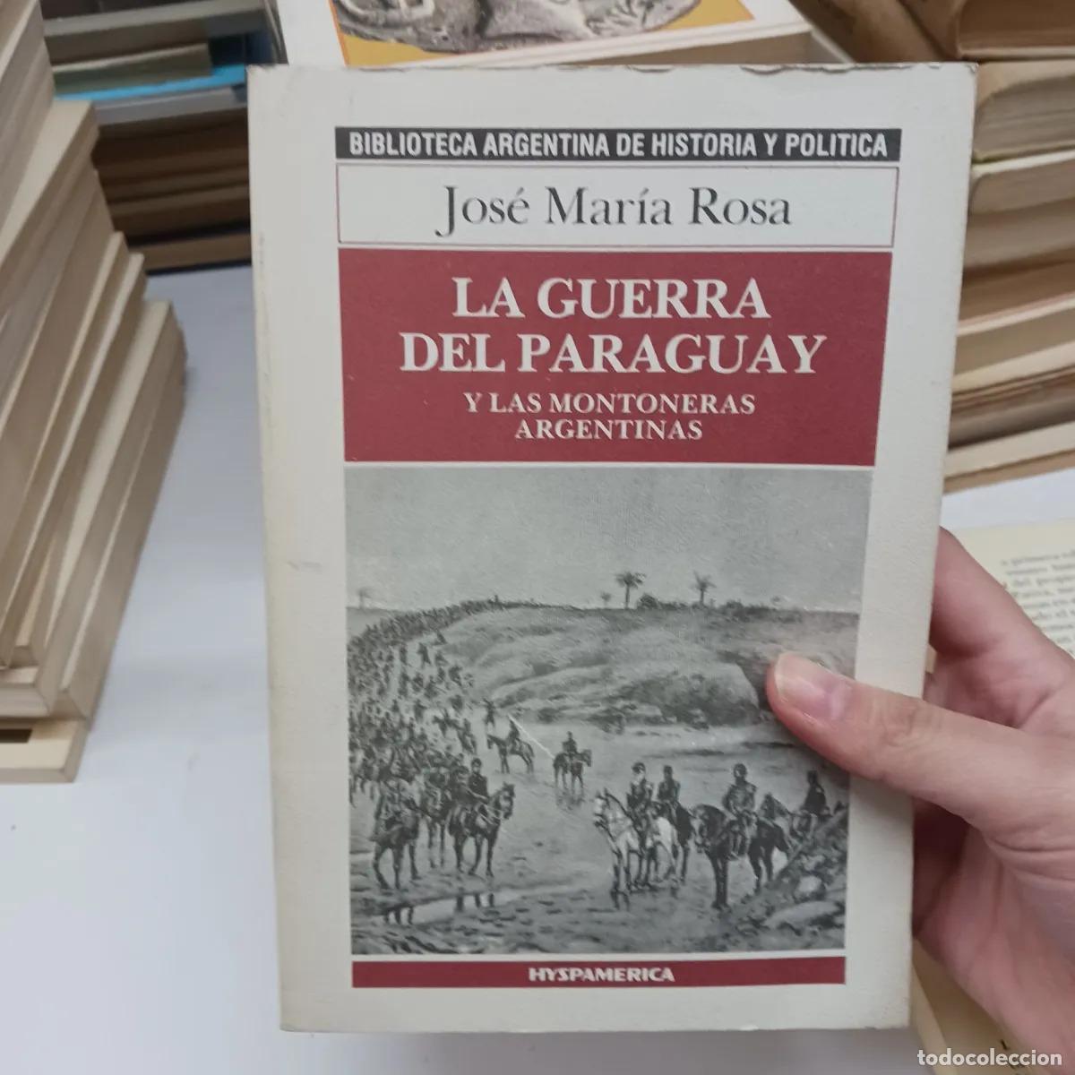 Libros: La guerra del Paraguay - Jose Maria Rosa