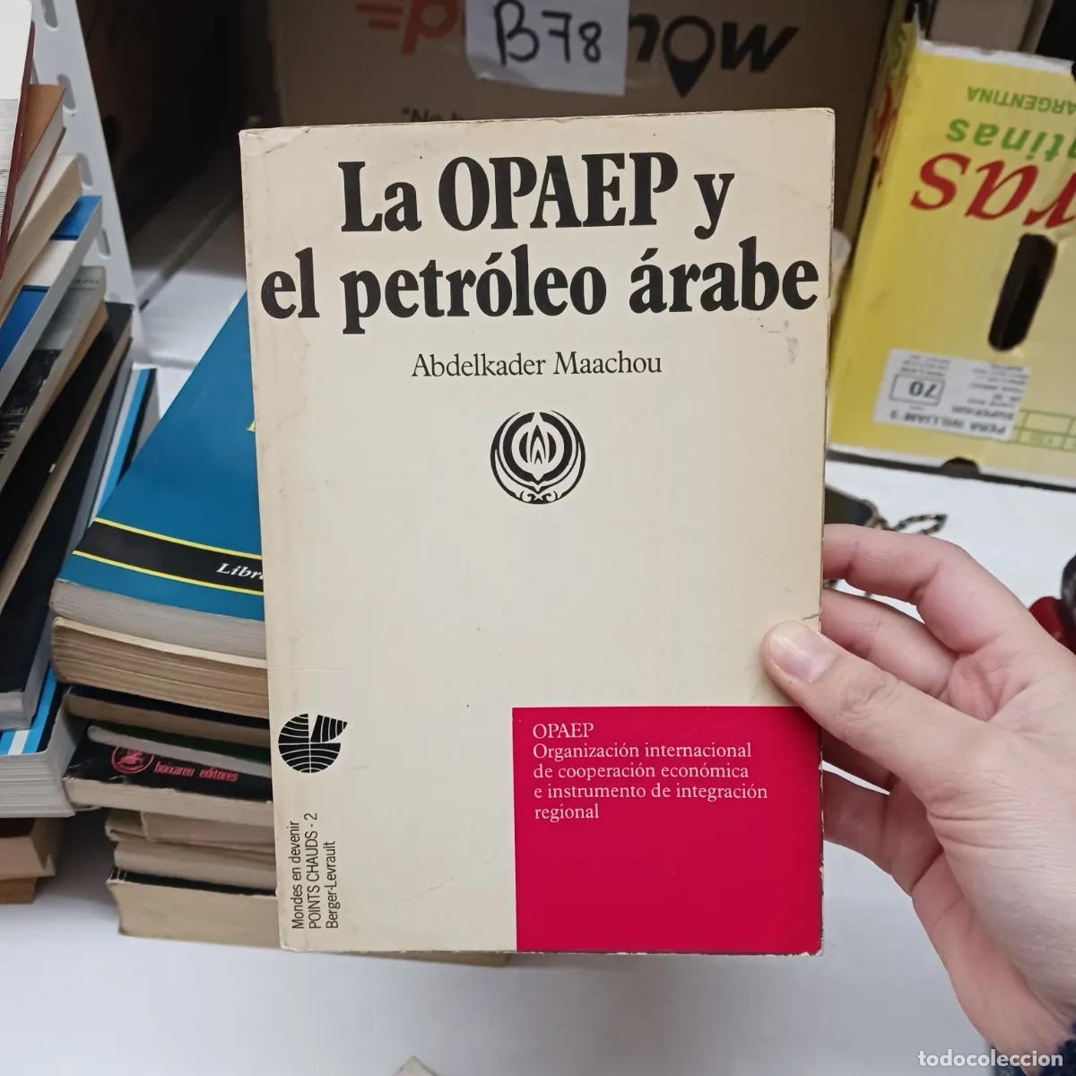 Libros: La OPAEP y el petrolio arabe - Abdelkader Maachou - Foto 1