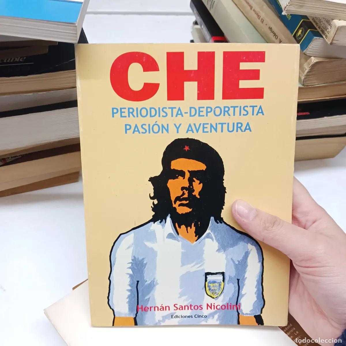Libri di seconda mano: Che: periodista-deportista - Hernan Santos Nicolini