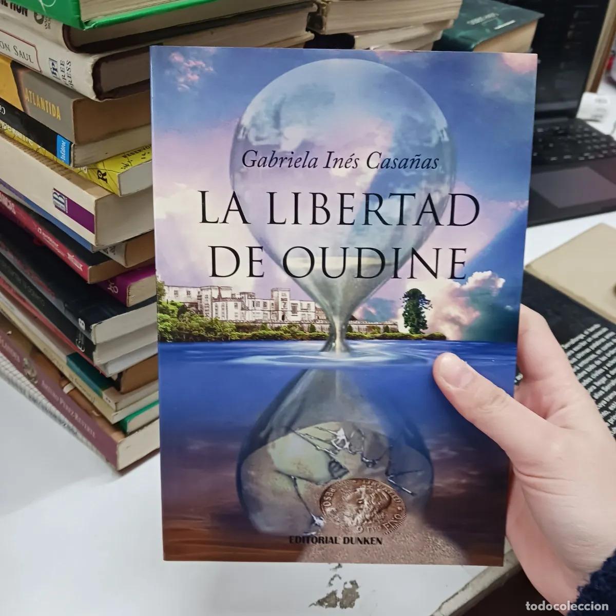 Libri di seconda mano: La libertad de Oudine - Gabriela Ines Casa&ntilde;as