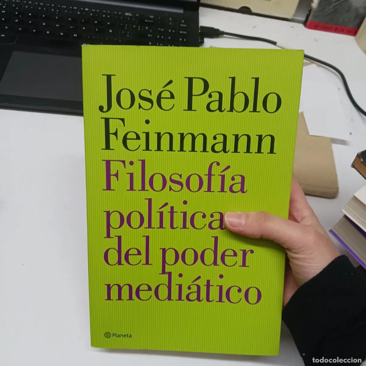 Libros: Filosofia politica del poder mediatico - Jose Pablo Feinmann - Foto 1