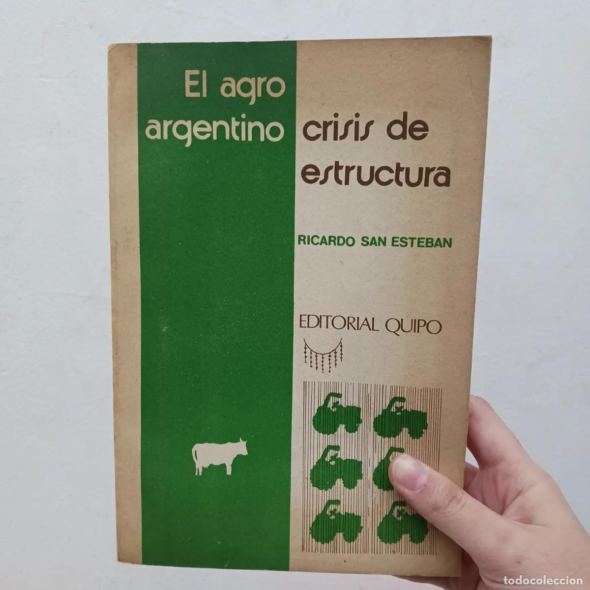 Libri di seconda mano: El agro argentino: crisis de estructura - Ricardo San Esteban