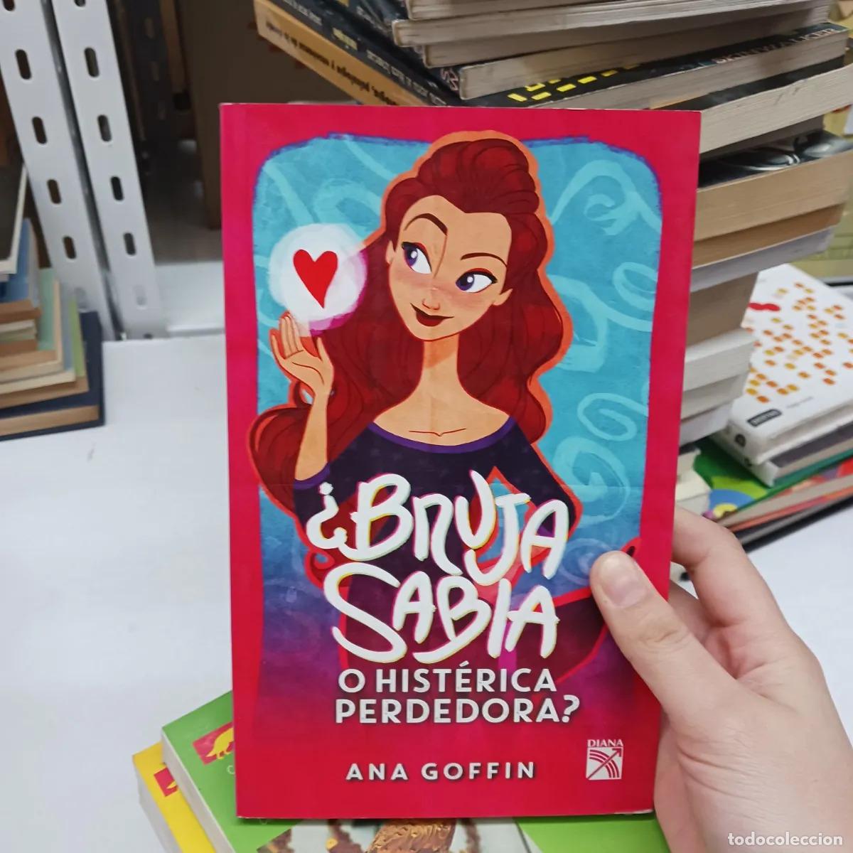 Libri di seconda mano: &iquest;Bruja sabia o histerica perdedora? - Ana Goffin