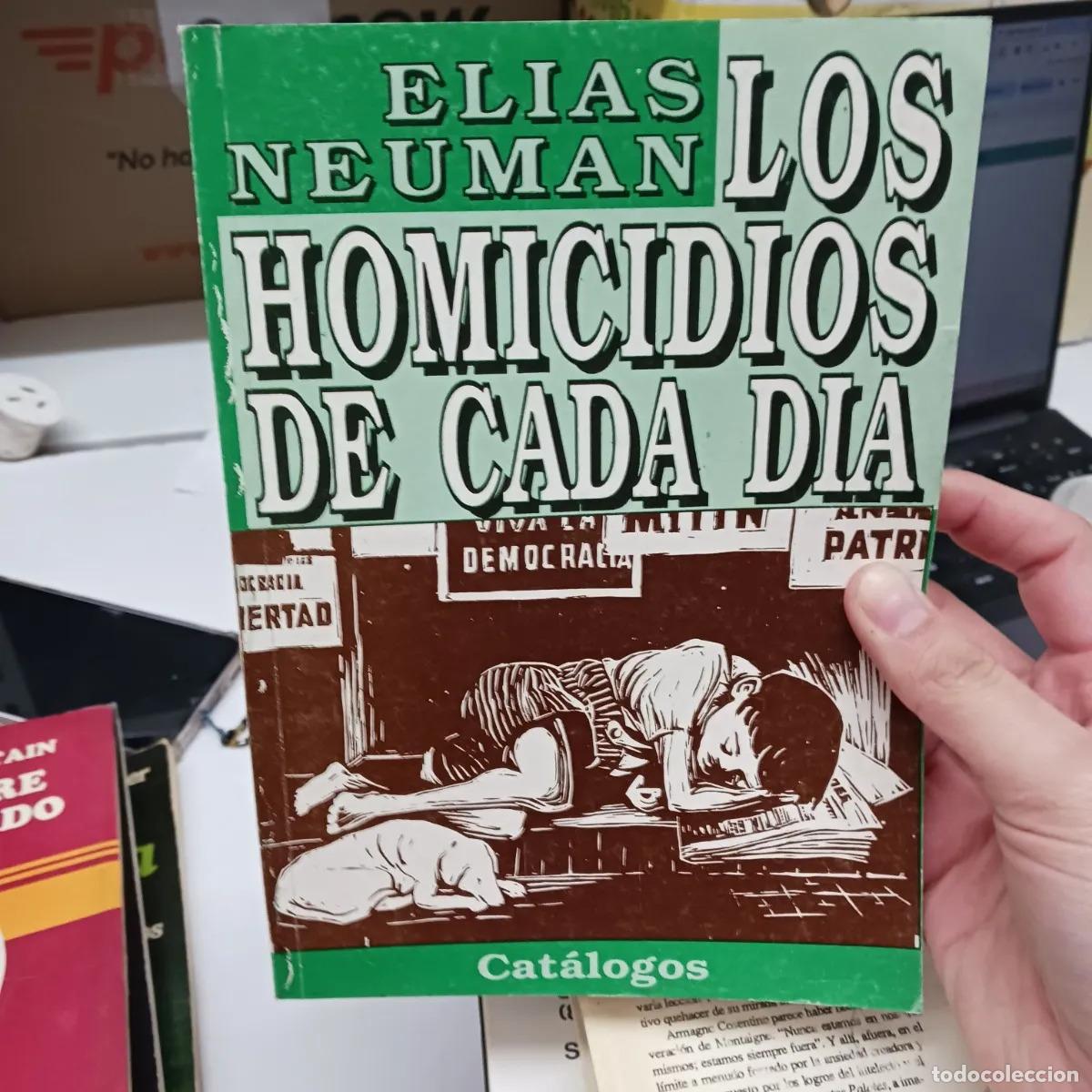 Libri di seconda mano: Los homicidios de cada dia - Elias Neuman