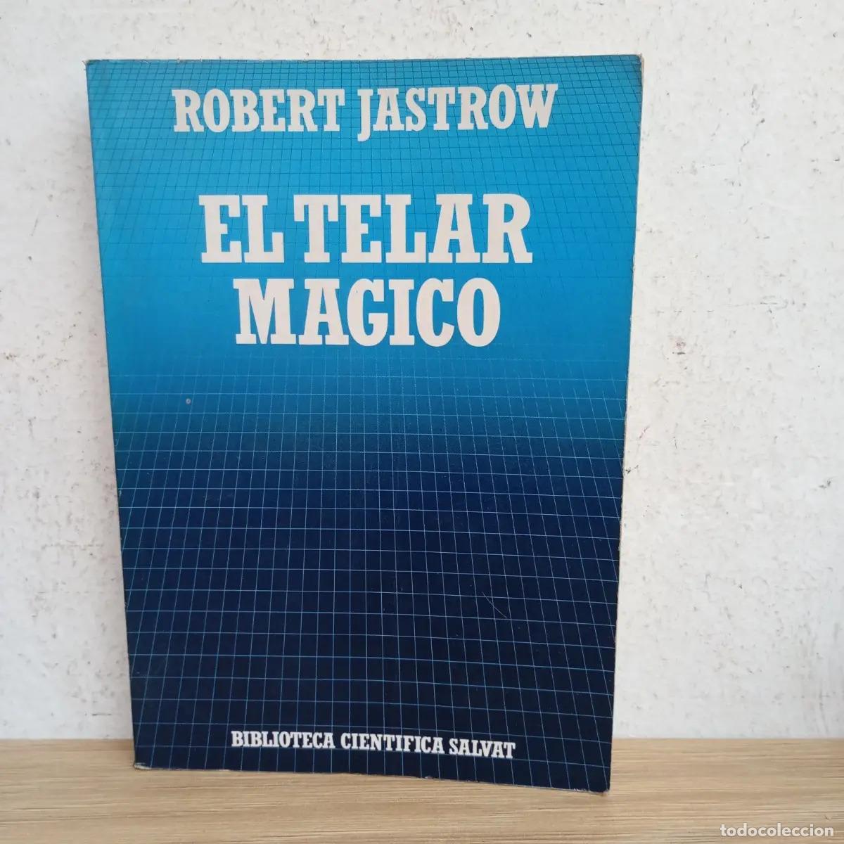 Libros: El telar m&aacute;gico - Robert Jastrow - Foto 1