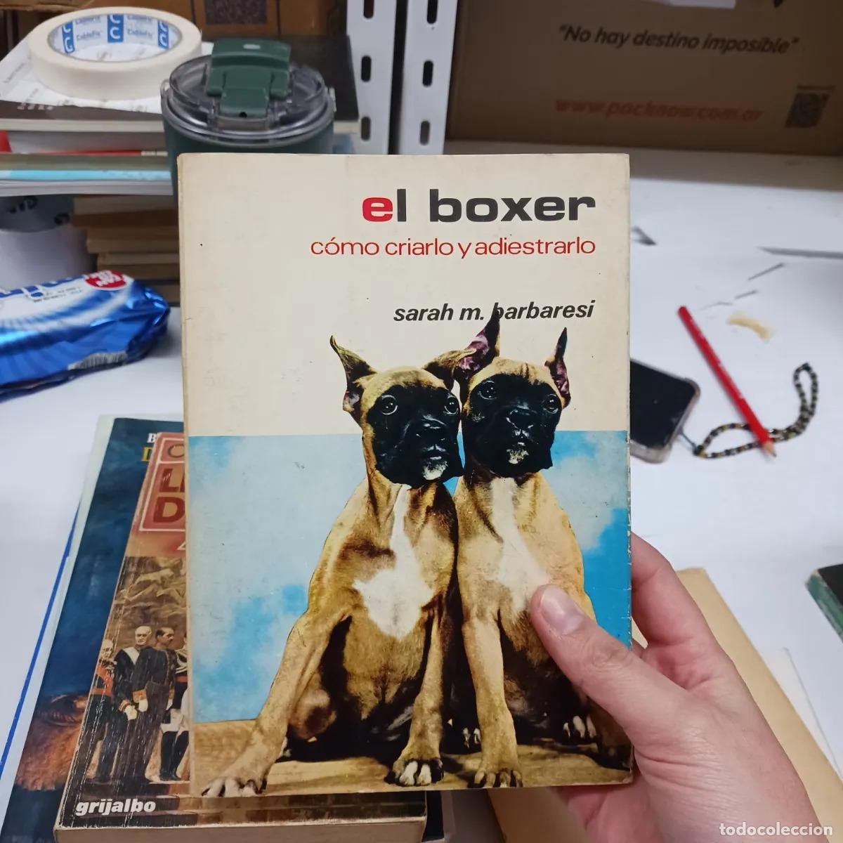 Libros: El boxer: como criarlo y adiestrarlo - Sarah M. Barbaresi