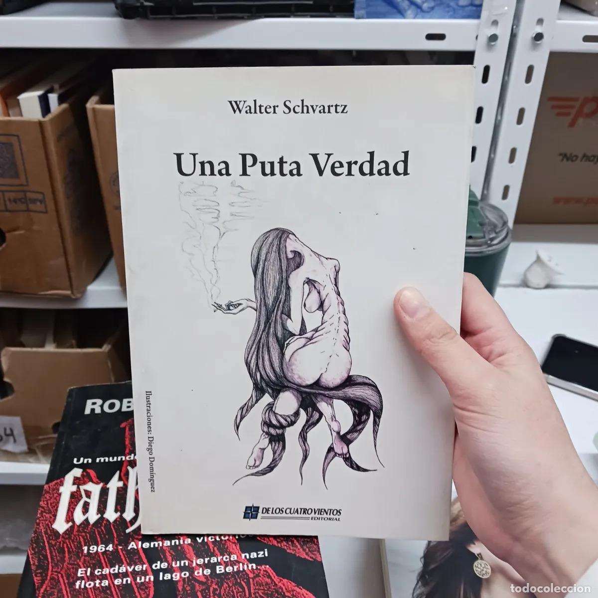 Libri di seconda mano: Una puta verdad - Walter Schvartz