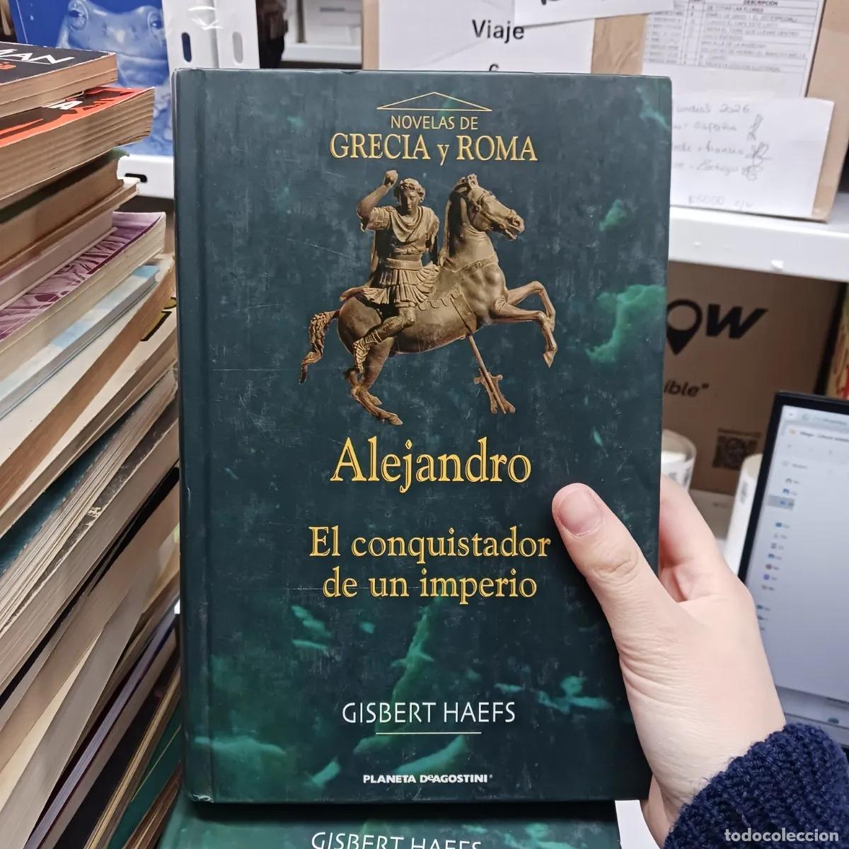 Libros: Alejandro: el conquistador de un imperio - Gisbert Haefs - Foto 1
