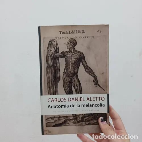 Libros: Anatom&iacute;a de la melancol&iacute;a - Carlos Daniel Aletto - Foto 1