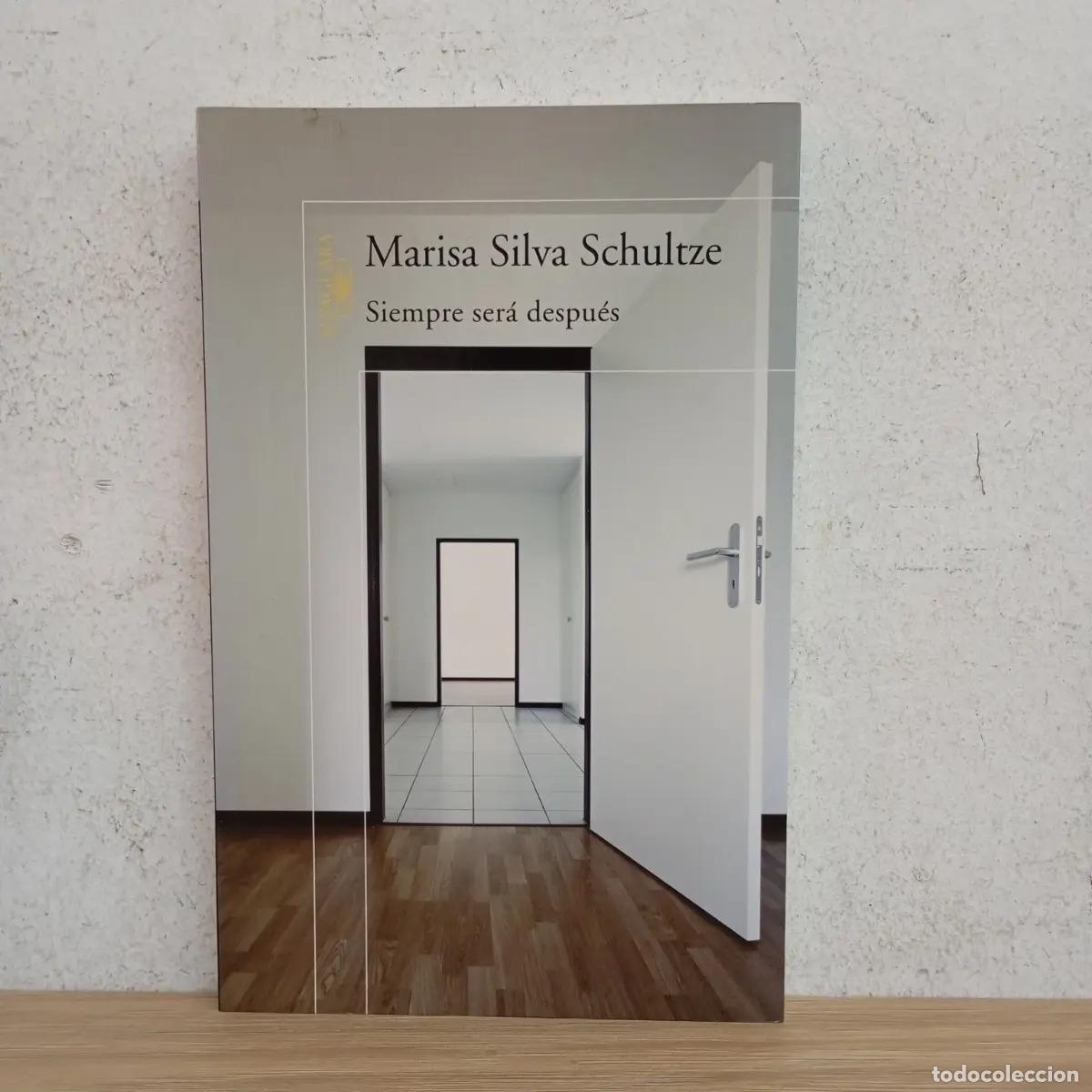 Libros: Siempre ser&aacute; despu&eacute;s - Marisa Silva Schultze - Foto 1