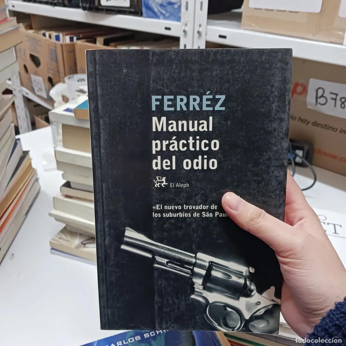 Libros: Manual practico del odio - Ferrez