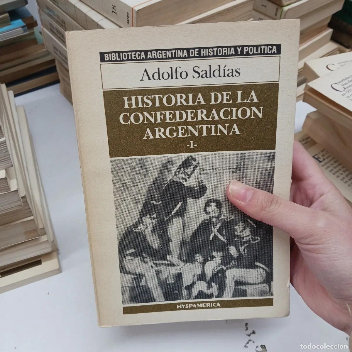 Libros: Historia de la confederacion argentina 1 - Adolfo Saldias